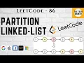 Partition LinkedList LeetCode - 86 Google Data Structures Problem Pointers