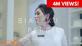 SHAA - Biar Ku Pergi (Official Music Video)