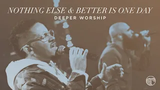 Download Nothing Else / Better Is One Day | Deeper Worship (Official Live Video) MP3