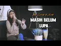 Download Lagu MASIH BELUM LUPA - ADE GOVINDA FT ANNETH | Cover by Nabila Maharani
