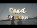 CAKAL - RIV RIV RIV - VIDEO