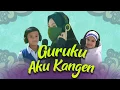 Download Lagu GURUKU AKU RINDU  ( COVER AISYAH ISTRI RASULULLAH )