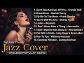 Lagu Jazz Cover Vol. 10 | 10 Timeless Popular Songs by Beyoncé \u0026 Mariah Carey