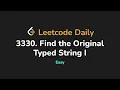 3330 Find the Original Typed String I Leetcode Daily - Python