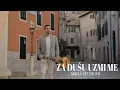 Download Lagu MIRZA SELIMOVIĆ - ZA DUŠU UZMI ME (OFFICIAL VIDEO)