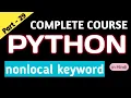 Nonlocal variable in Python Scope of variables Python scope module Local and Global variable