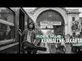 Lagu KOES PLUS - KEMBALI KE JAKARTA [ COVER THEORAMA ]