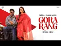 Download Lagu Gora Rang | Sabba | Pranjal Dahiya | Jasmeen Akhtar | Ve Mere Gore Rang Karke New Punjabi Songs 2024