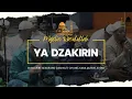 Lagu YA DZAKIRIN | MAJELIS RASULULLAH SAW PUSAT