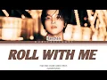 HAECHAN (NCT) 'ROLL WITH ME ' Lyrics (해찬 ROLL WITH ME 가사) [Color Coded HAN/ROM/IND]@Dita2123