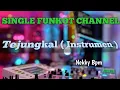 Download Lagu Single Funkot‼️Dj Tejungkal ( Instrumen ) • Nekky Bpm❗New Trending 2023