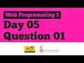Day 5 Question 01 Web Programming Practical Question Session