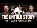 The Untold Story Matt Cain s Perfect Game