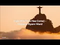 Light (My Time Has Come), Madison Ryann Ward- Lyric Video