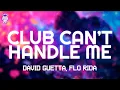 Download Lagu David Guetta, Flo Rida - Club Can't Handle Me // Lyrics