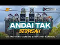 Download Lagu DJ ANDAI TAK BERPISAH TERBARU TRAP PARTY BASS HOREG VIRAL TIKTOK