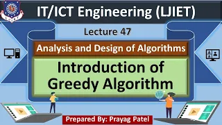 Lec-47 - Introduction of Greedy Algorithm Analysis and Design of Algorithms Engineering