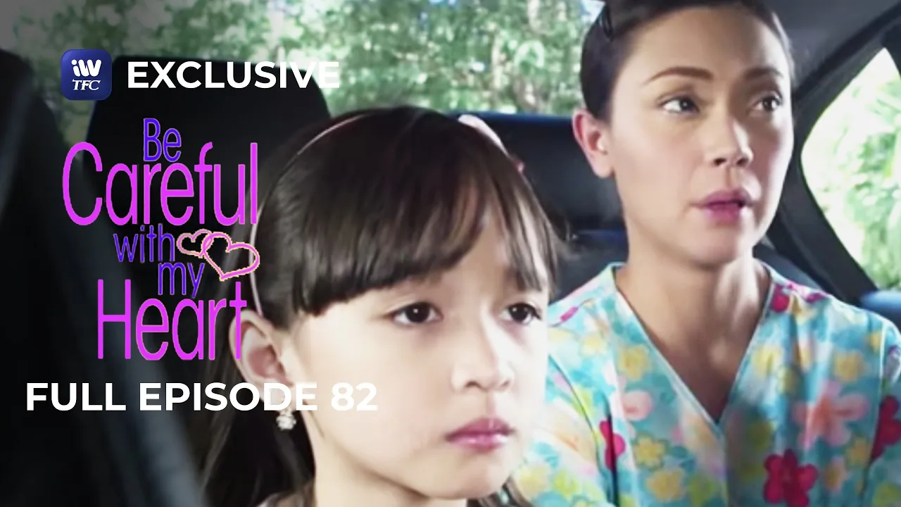 Full Episode 82 | Be Careful With My Heart