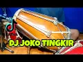 Download Lagu DJ JOKO TINGKIR NGOMBE DAWET Koplo Viral Tiktok COVER Kendang Rampak!!!
