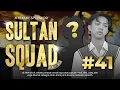 Download Lagu [DRAMA] SULTAN SQUAD EPS 41