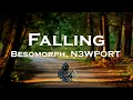 Besomorph, N3WPORT - Falling (ft. Meo)