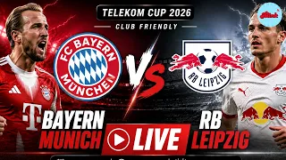 Bayern Munich vs RB Leipzig LIVE Telekom Cup 2026 Club Friendly Football