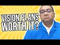 VISION INSURANCE EXPLAINED - Is It worth It and can I find routine vision coverage with health Ins