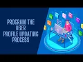 Task 11 - Program the user profile updating process