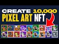 How To Create Generative Pixel Art NFT 10 000 NFTS No Coding Easy Method 2026