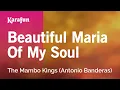 Download Lagu Beautiful Maria Of My Soul - The Mambo Kings (Antonio Banderas) | Karaoke Version | KaraFun