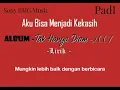 Download Lagu Padi ~ Aku Bisa Menjadi Kekasih (Lyrics)