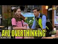 Download Lagu Pasukin Gak Mau Minta Tolong, Ayu Jadi Overthinking | LAPOR PAK! (21/09/23) Part 3