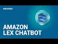 Amazon Lex Chatbot Tutorial Amazon Lex Chatbot Demo AWS Certification Training Edureka
