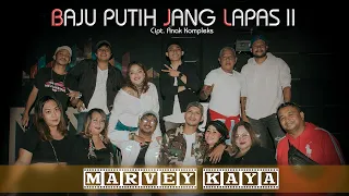 Download MARVEY KAYA - Baju Putih Jang Lapas II (Official Music Video) MP3