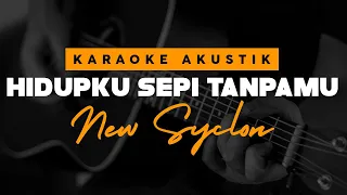 Download Hidupku Sepi Tanpamu - NEW SYCLON ( Karaoke Akustik ) MP3