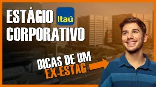 ESTÁGIO ITAÚ | Como se destacar