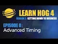 Learn Hog 4 Lesson 2 08 - Advanced Timing