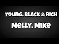 Download Lagu Melly Mike - Young Black \u0026 Rich (Lyrics)
