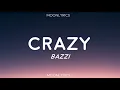 Bazzi - Crazy (Lyrics)