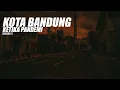 BEGINILAH SUASANA KOTA BANDUNG KETIKA PANDEMI 2021 (BAGIAN III) - SADEREK NUJU NAON?