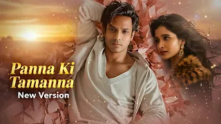 panna ki tamanna new version video song 4k remix