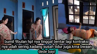 hpl nya tinggal bentar lagi bumil 9 bulan bersih2 sambil kontraksi bumilvlog