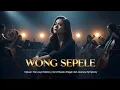 Lagu WONG SEPELE – Orkestra Luka Hati \u0026 Ketabahan | Ciptaan Daru Jaya Ndarboy | Javanese Symphony