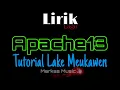 Download Lagu Apache13 - Tutorial Lake Meukawen (Lirik)