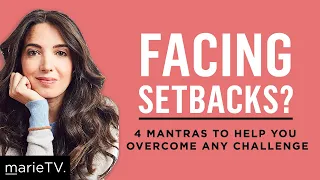 4 Simple Mantras to Help You Overcome Any Challenge