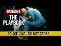 Dateline NBC Season 28 Episode 32 The Playbook True Crime Documentary