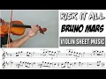 Free Sheet Risk It All - Bruno Mars Violin sheet music