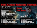 Lagu Lagu Malaysia Cover Rock Pilihan | Full Album Nonstop