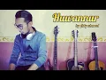 Huwannur - cover by Ady ahmad