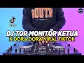 DJ TOR MONITOR KETUA X DORA DORA | DJ SAK MASAK NASI DALAM BAMBU REMIX VIRAL TIKTOK TERBARU 2025